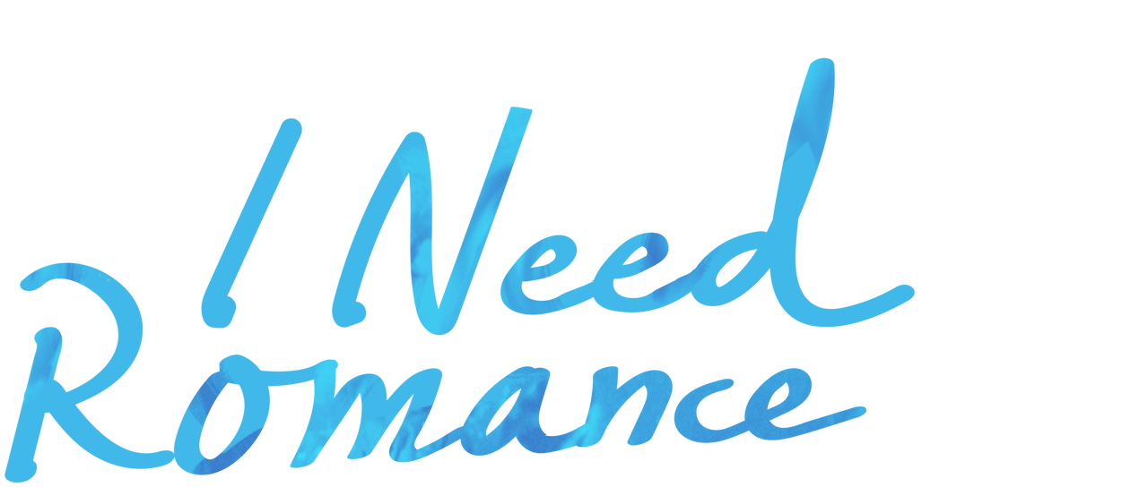 I NEED ROMANCE NETFLIX CAST visual data 4