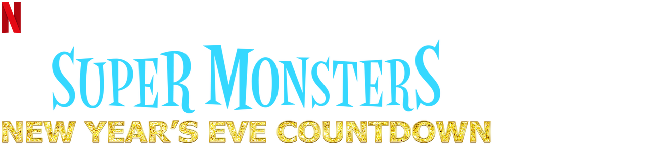 Watch Super Monsters New Year s Eve Countdown Netflix Official Site watch-super-monsters-new-year-s-eve-countdown-netflix-official-site